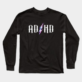 ADHD Long Sleeve T-Shirt